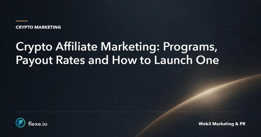 Crypto Affiliate Marketing: Programs, Payout Rates and How to Launch One
