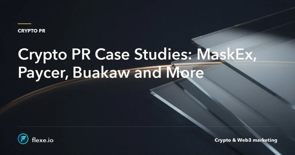 Crypto PR Case Studies: MaskEx, Paycer, Buakaw and More