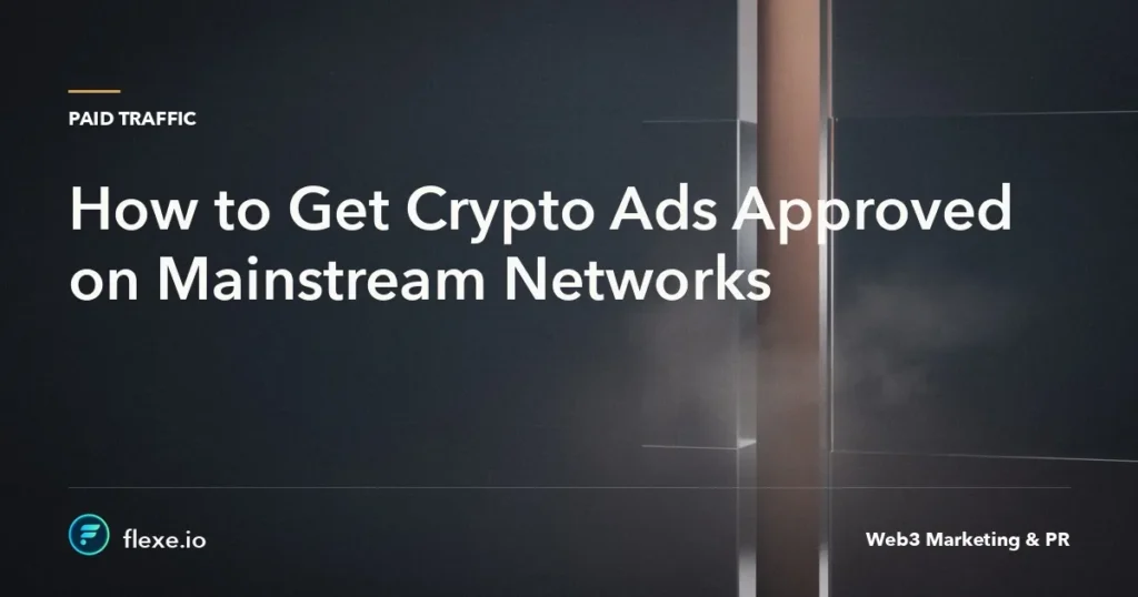 how to get crypto ads approved - How to Get Crypto Ads Approved on Mainstream Networks