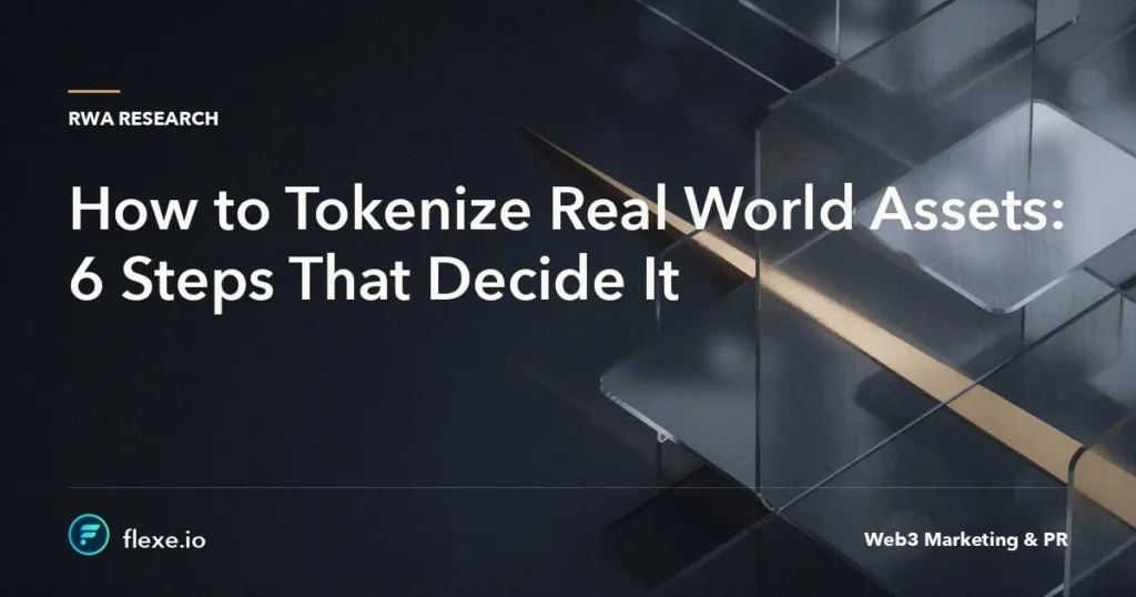 How to Tokenize Real World Assets: 6 Steps That Decide It